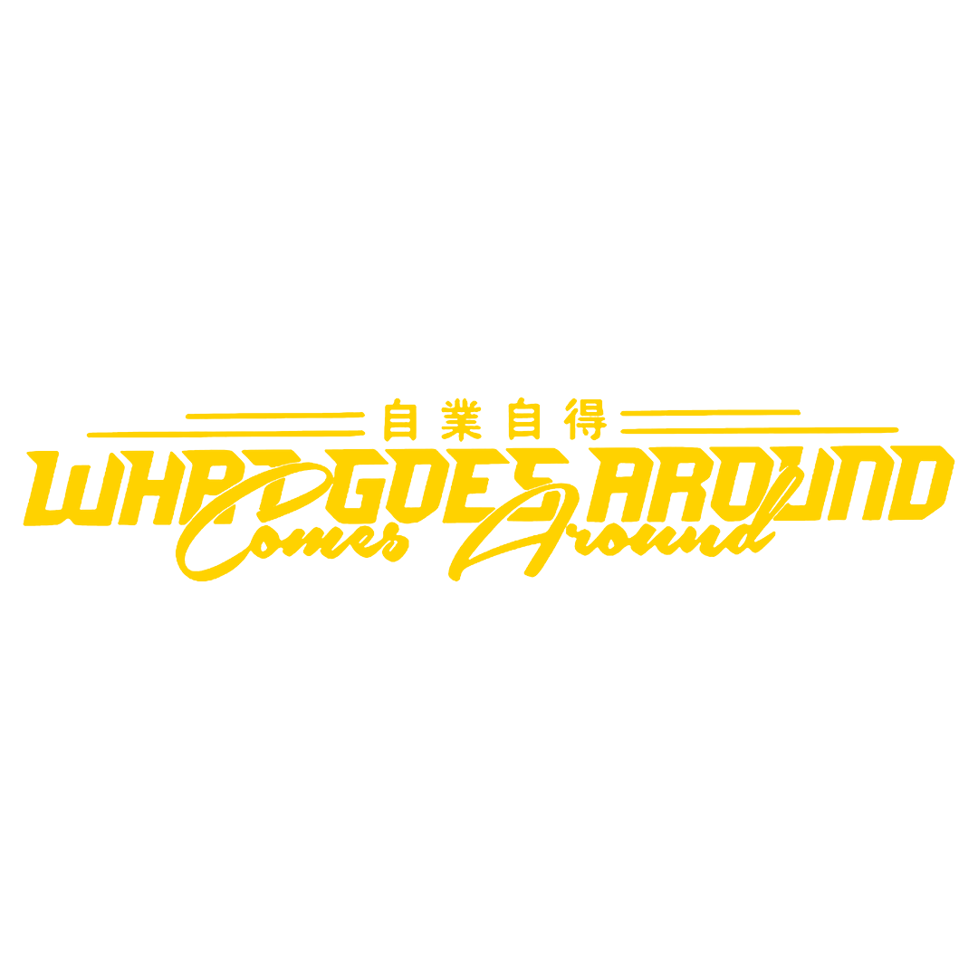 Sticker Parbriz - WHAT GOES AROUND COMES AROUND